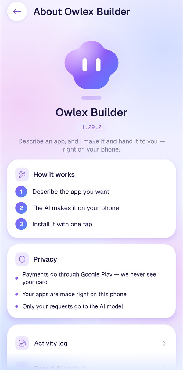 The About screen of Owlex Builder with the robot, version 1.29.2, a three-step How it works list and privacy notes.
